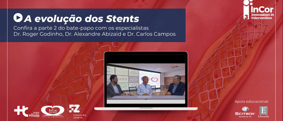 Dr. Roger Godinho, Dr. Alexandre Abizaid e Dr. Carlos Campos falam sobre os avanços dos Stents Farmacológicos. Assista ao vídeo!