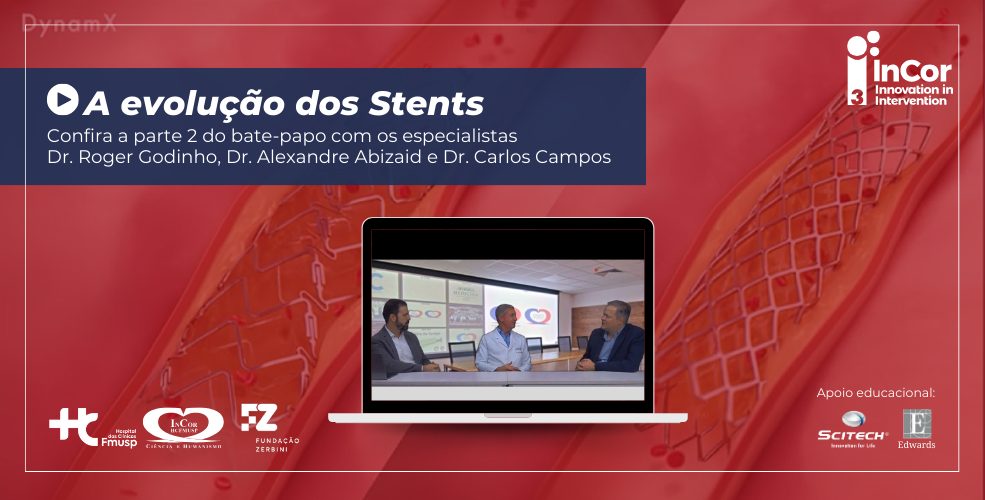 Dr. Roger Godinho, Dr. Alexandre Abizaid e Dr. Carlos Campos falam sobre os avanços dos Stents Farmacológicos. Assista ao vídeo!