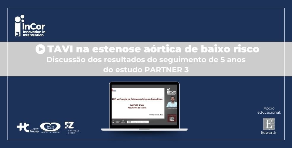 Confira os resultados dos cinco anos do estudo PARTNER 3 sobre TAVI na estenose aórtica de baixo risco com o Dr. Vitor Rosa.