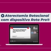 Dr. Carlos Campos, Dr. Rafael Nunes e Dra. Luhanda Monti mostram o caso clínico de ATERECTOMIA ROTACIONAL com o uso do Rota Pro®. Assista ao vídeo!