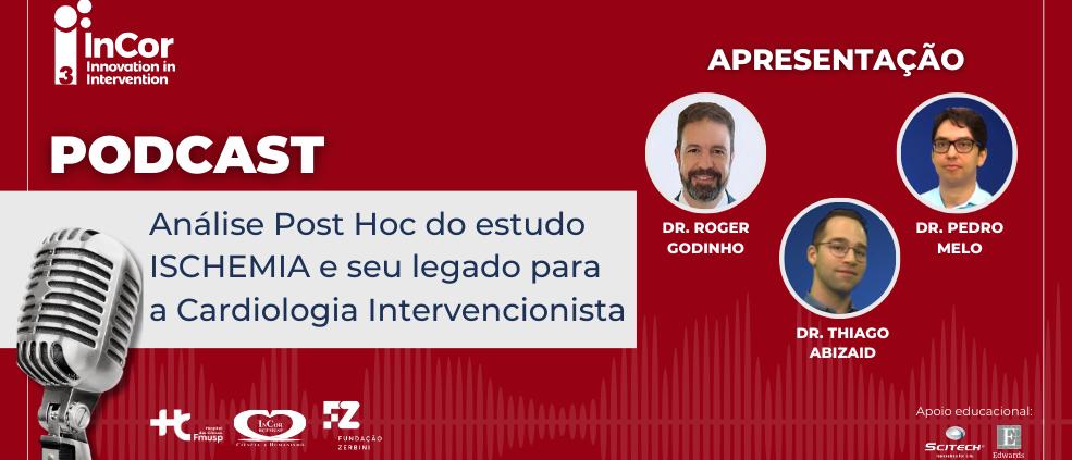 Descubra as análises do estudo ISCHEMIA e seu impacto na Cardiologia Intervencionista. Ouça o Podcast Triple I com os Drs. Thiago Abizaid Kleinsorge, Roger Godinho e Pedro Melo.