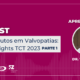 Descubra os principais estudos sobre doenças valvares apresentados no congresso TCT 2023. Ouça o Dr. Vitor Rosa na série “5 Minutos em Valvopatias”.