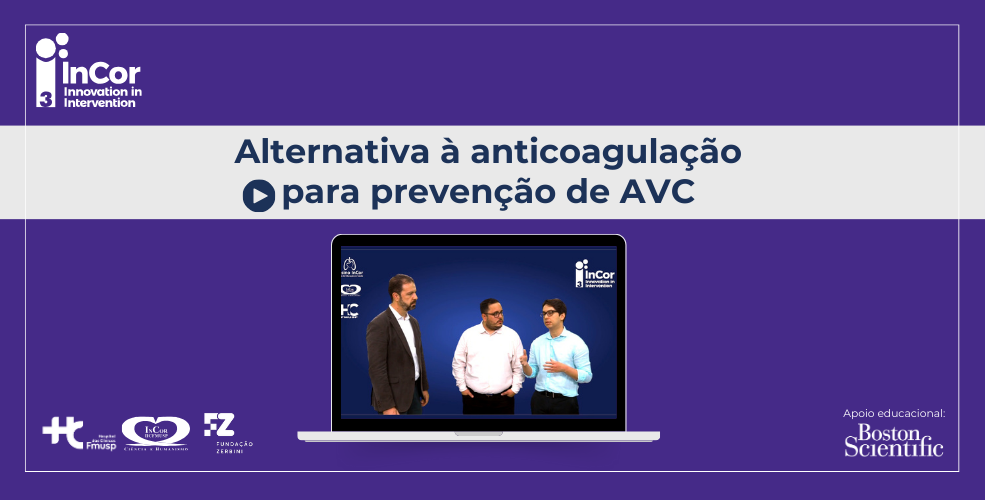 Vídeo com os Drs. Godinho, Faillace e Melo falando sobre a anticoagulação para prevenção de AVC. Descubra o que é a oclusão percutânea do apêndice atrial esquerdo!