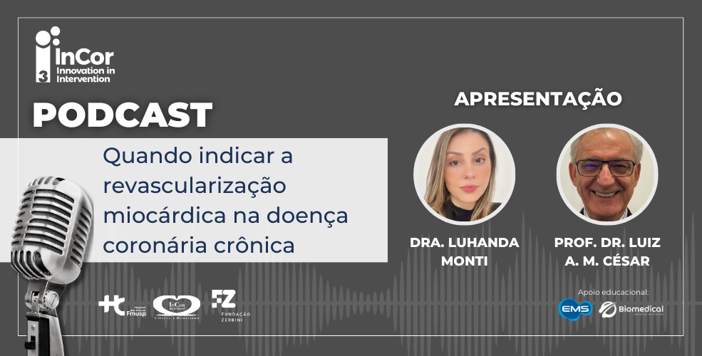 Aprenda quando é indicada a revascularização miocárdica em casos de doença coronária crônica. Ouça o novo episódio do Podcast Triple I com a Dra. Luhanda Monti e o Prof. Dr. Luiz Antônio Machado César.