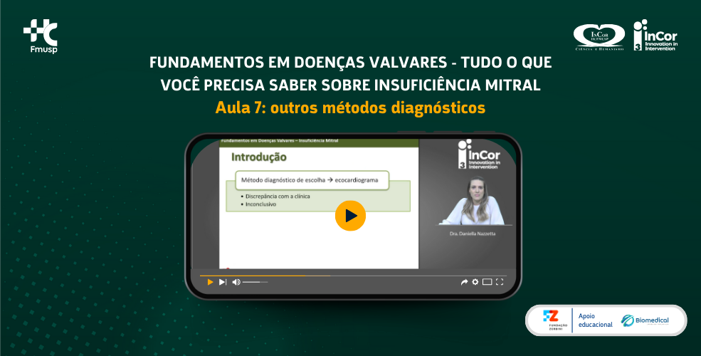 Aula 7 – Tudo o que você precisa saber sobre insuficiência mitral:  outros métodos diagnósticos